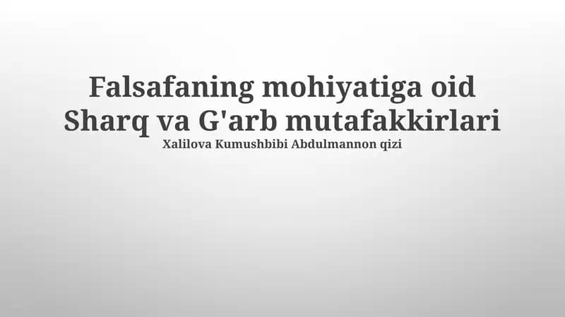 Falsafaning mohiyatiga oid Sharq va G'arb mutafakkirlari