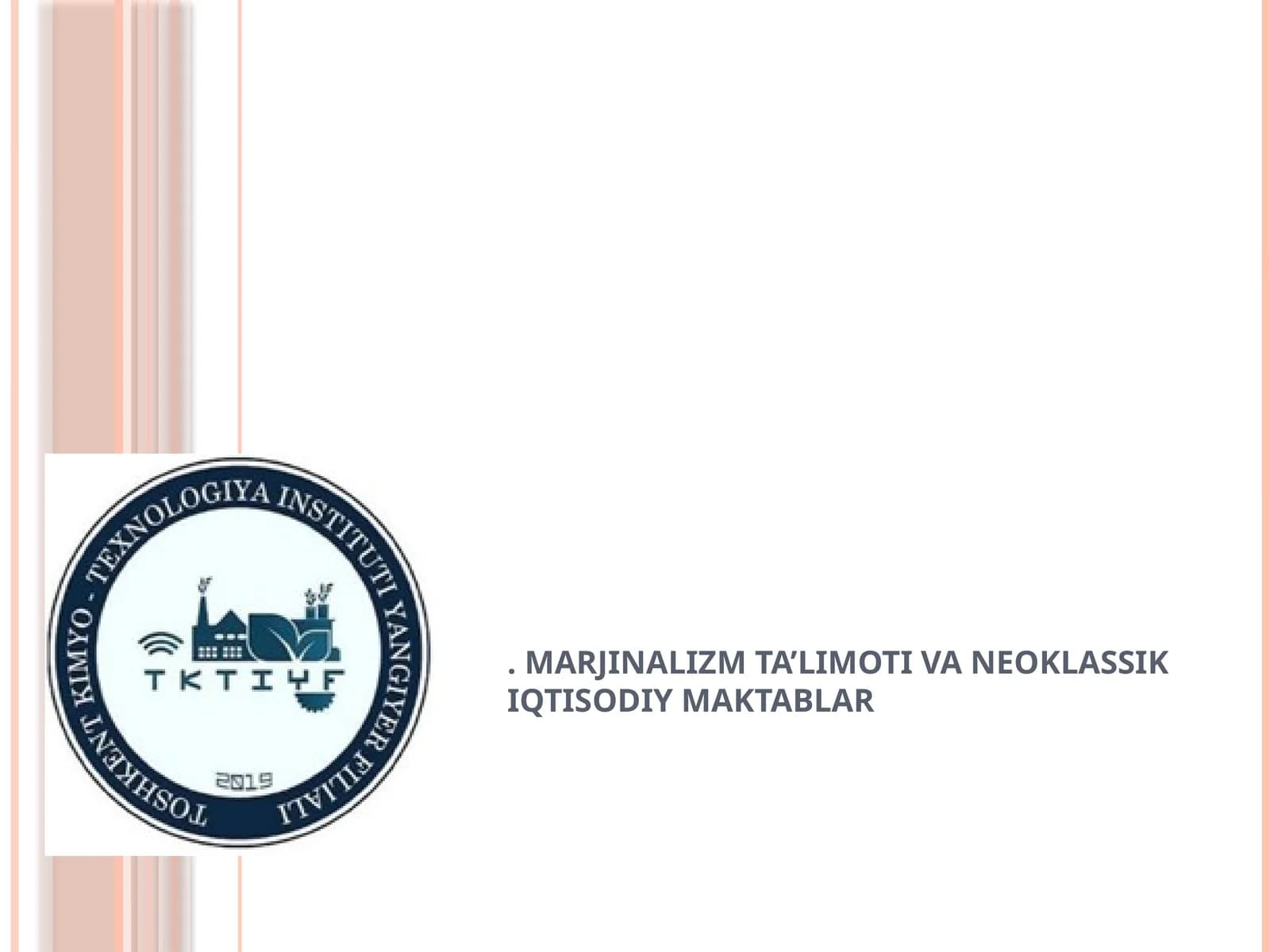 MARJINALIZM TA’LIMOTI VA NEOKLASSIK IQTISODIY MAKTABLAR
