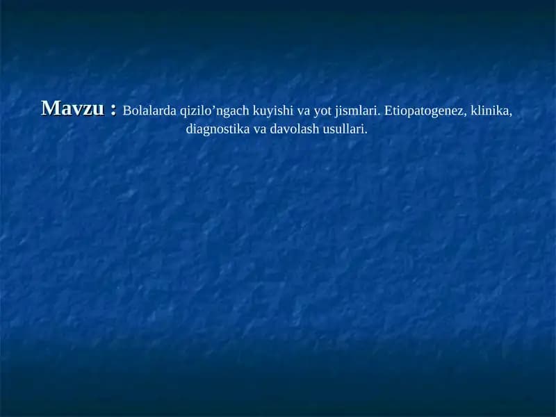 bolalarda qizilo'ngach kuyishi va yot jismlari