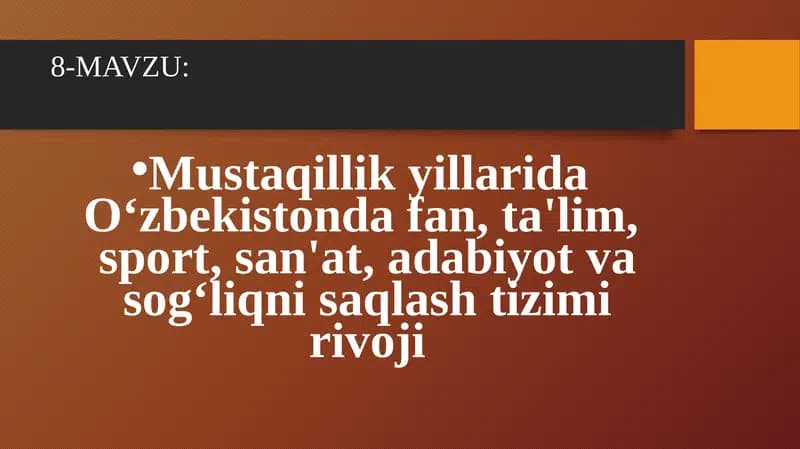 Mustaqillik yillarida O‘zbekistonda fan, ta'lim,  sport, san'at, adabiyot va sog‘liqni saqlash tizimi rivoji