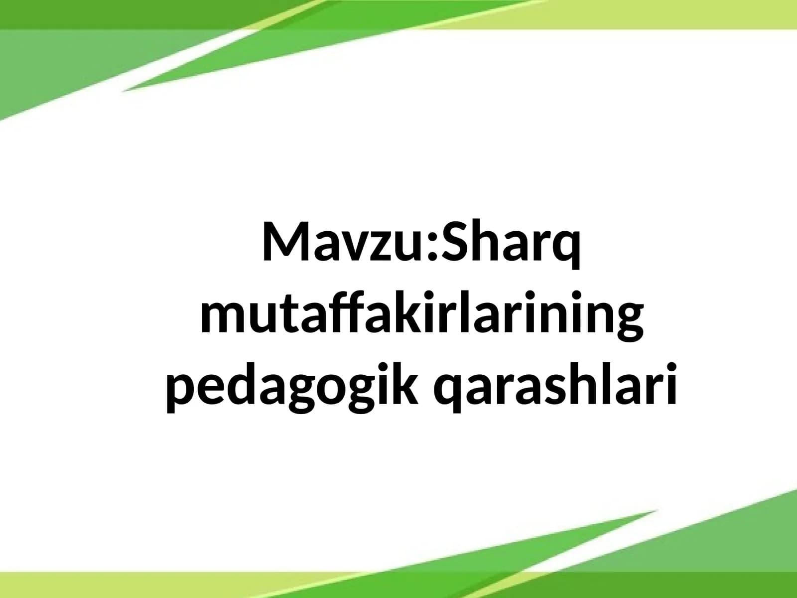 Sharq mutaffakirlarining pedagogik qarashlari