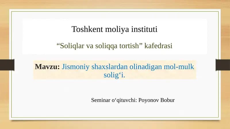 Жисмоний шахслардан олинадиган мол-мулк солиғи