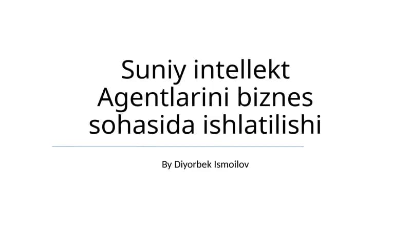 Sun'iy Intellekt Agentlarini biznes sohasida ishlatilishi