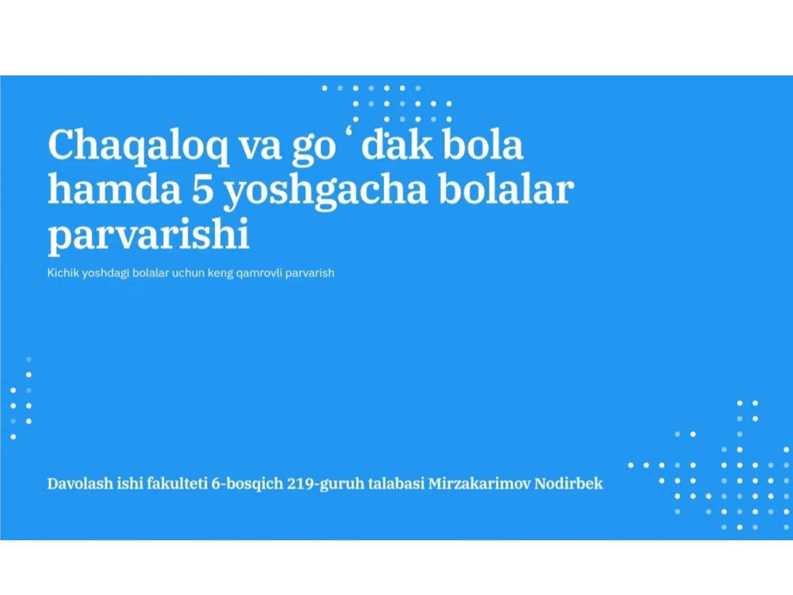 Chaqaloq va goʻdak bolalar hamda 5 yoshgacha bolalar parvarishi