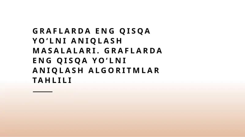 Graflarda eng qisqa yo‘lni aniqlash masalalari