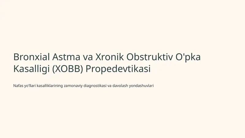 Bronxial Astma va Xronik Obstruktiv O'pka Kasalligi (XOBB) Propedevtikasi