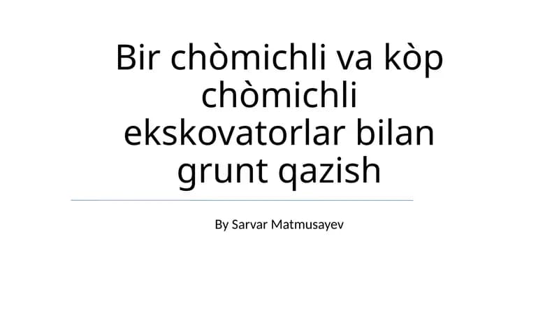 Kòp chòmichli ekskovatorlar bilan grunt qazish