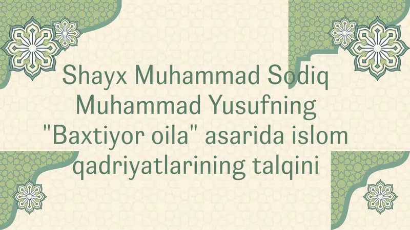 Shayx Muhammad Sodiq Muhammad Yusuf asari "Baxtiyor oila" asari