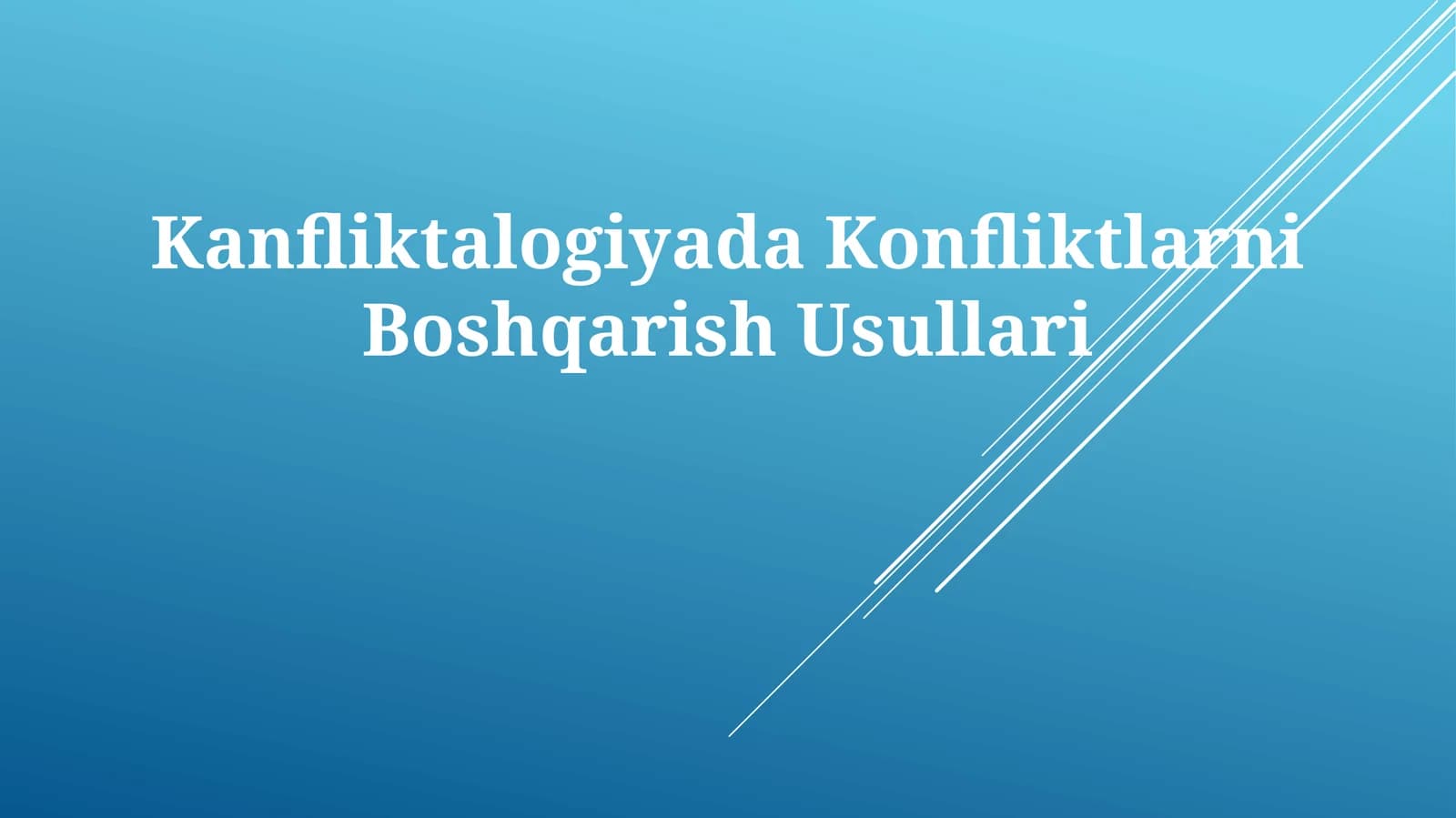 Kanfliktalogiyada Konfliktlarni Boshqarish Usullari