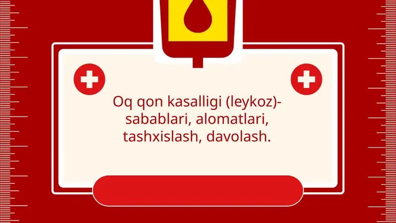 Oq qon kasalligi (leykoz)-sabablari, alomatlari, tashxislash, davolash.
