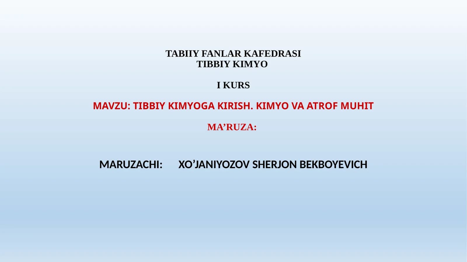 TIBBIY KIMYOGA KIRISH. KIMYO VA ATROF MUHIT