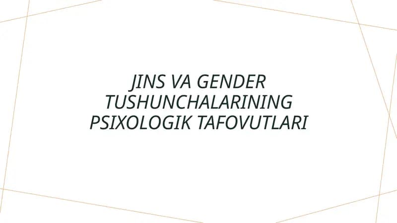 Jins va gender tushunchalarining psixologik tafovutlari