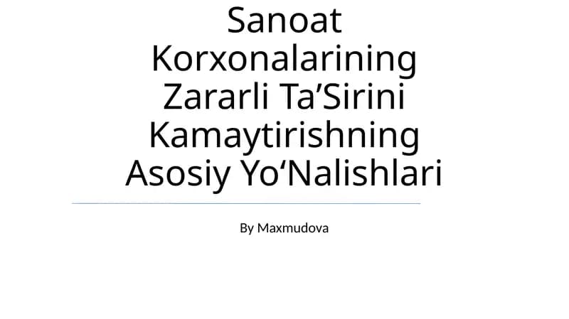 Sanoat Korxonalarining Zararli TaʼSirini Kamaytirishning Asosiy YoʻNalishlari