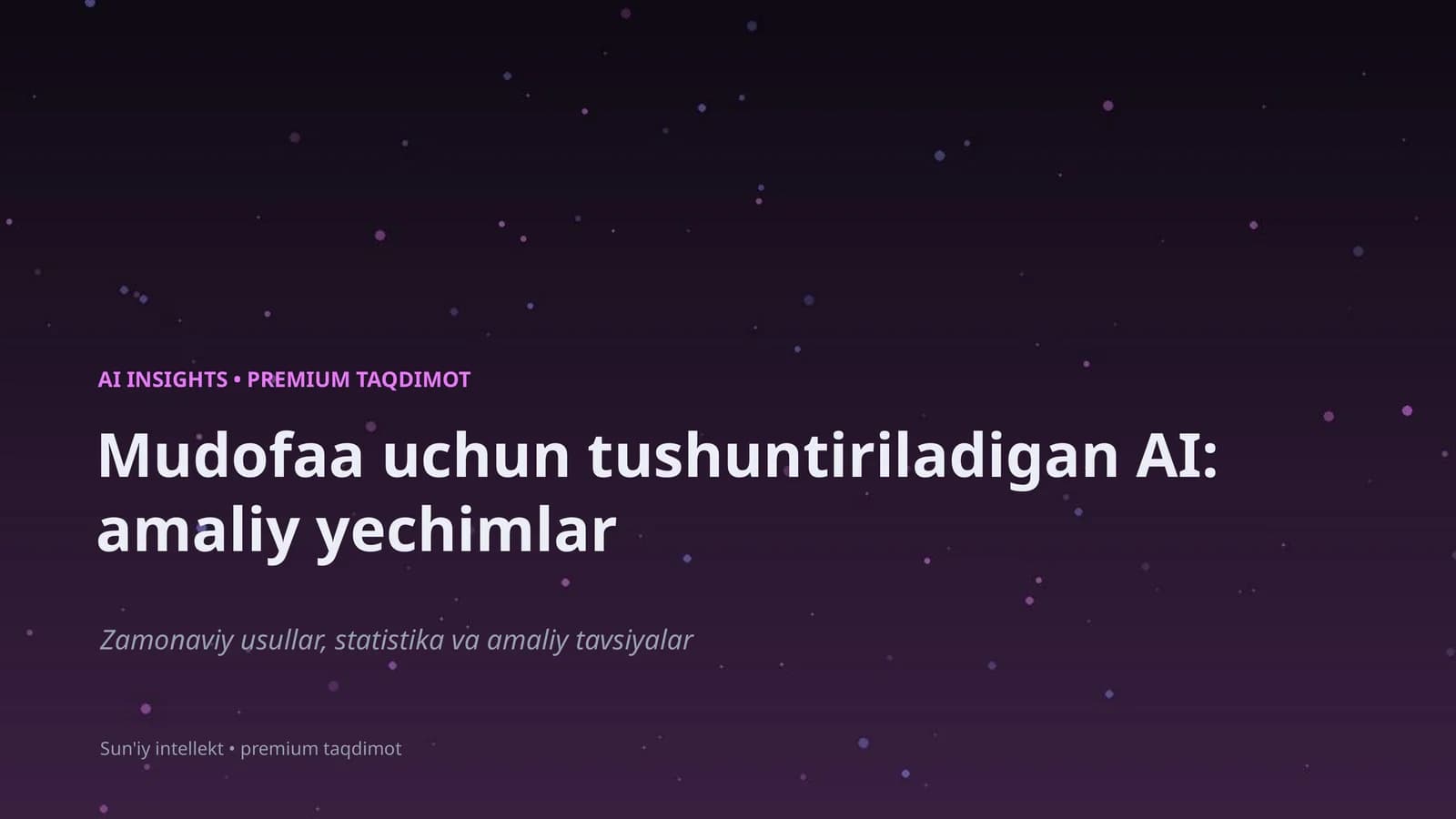 Mudofaa uchun tushuntiriladigan AI: amaliy yechimlar