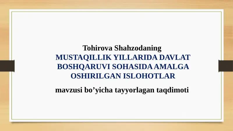 MUSTAQILLIK YILLARIDA DAVLAT BOSHQARUVI SOHASIDA AMALGA OSHIRILGAN ISLOHOTLAR