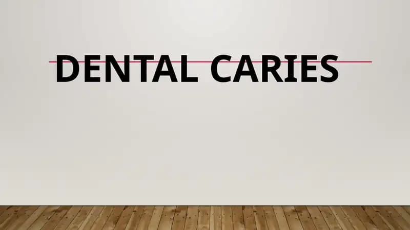Dental caries