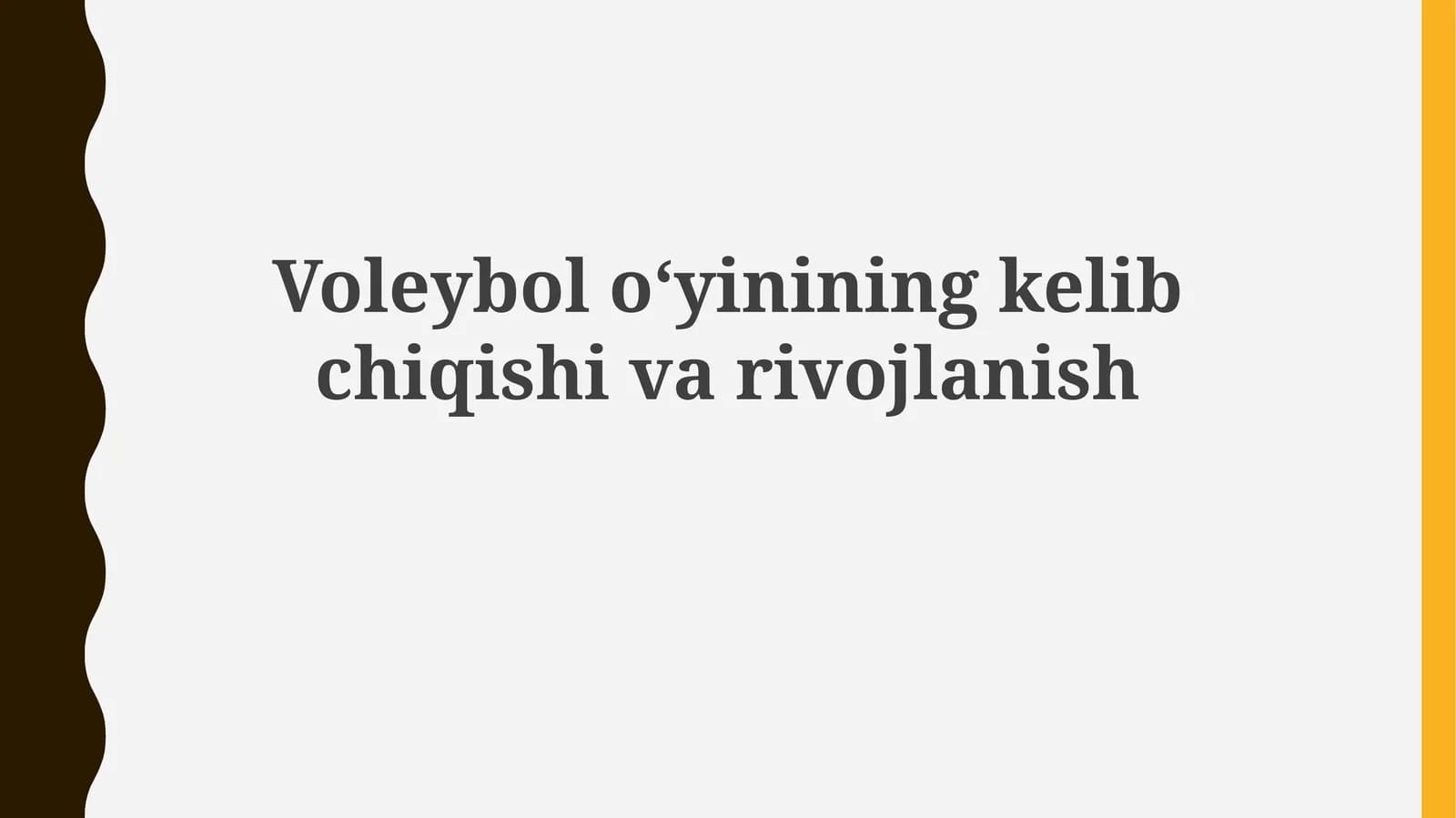 Voleybolo‘yinining kelibchiqishivarivojlanishi
