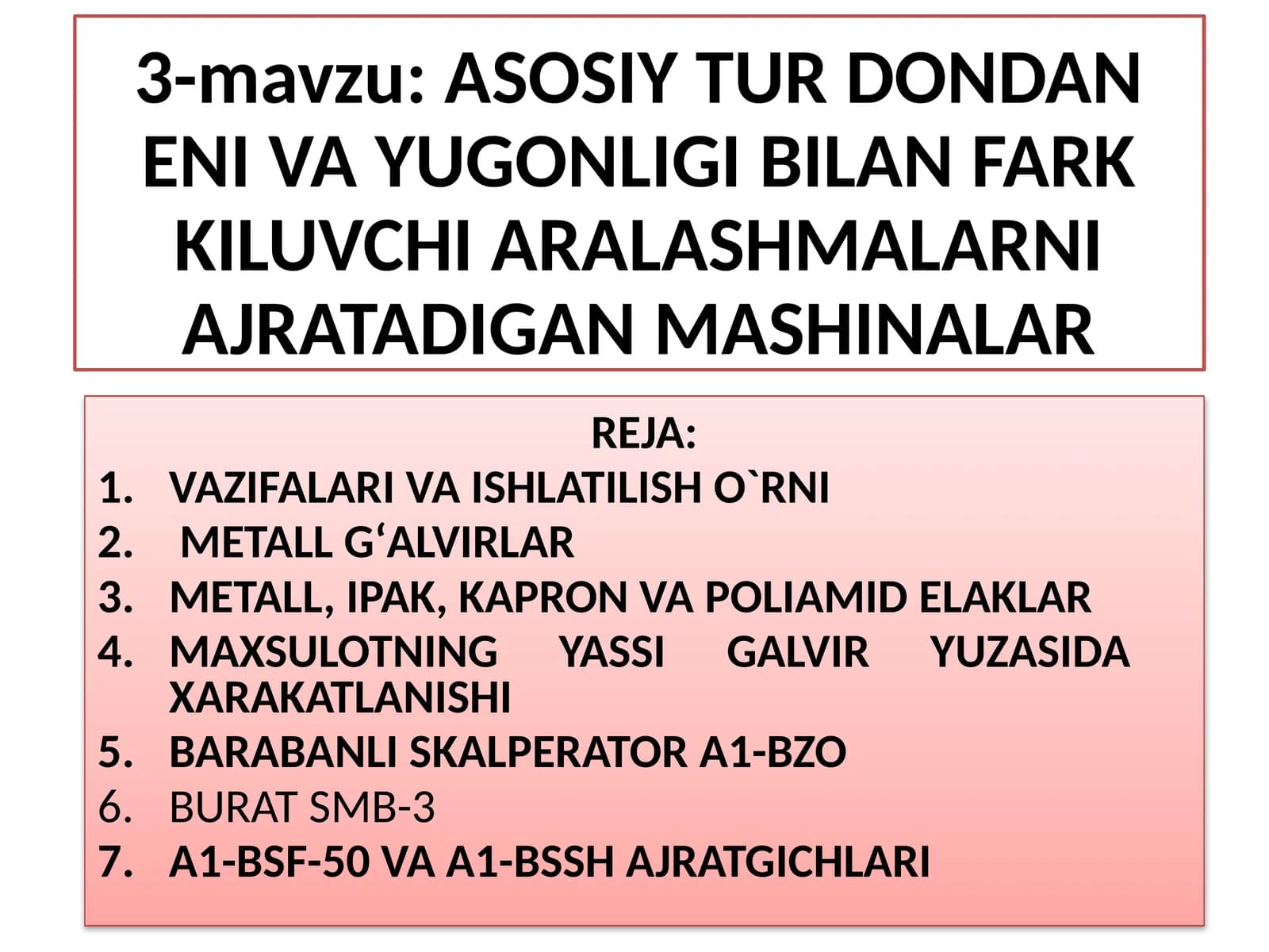 ASOSIYTUR DONDAN ENI VA YUGONLIGI BILAN FARKKILUVCHI ARALASHMALARNI AJRATADIGANMASHINALAR