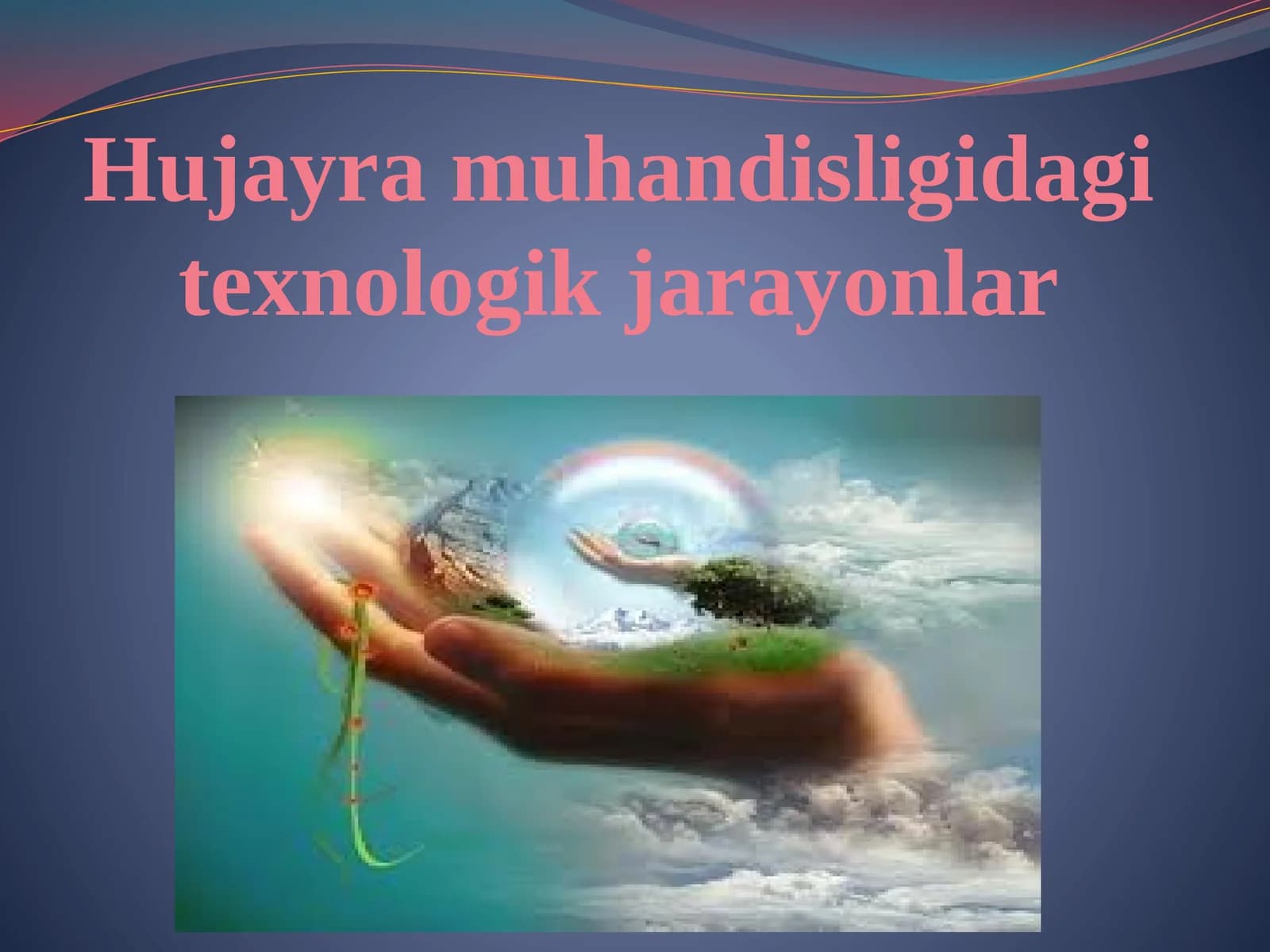 Hujayra muhandisligidagi texnologik jarayonlar