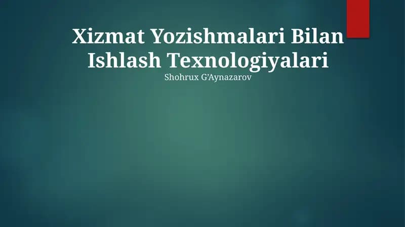Xizmat Yozishmalari Bilan Ishlash Texnologiyalari
