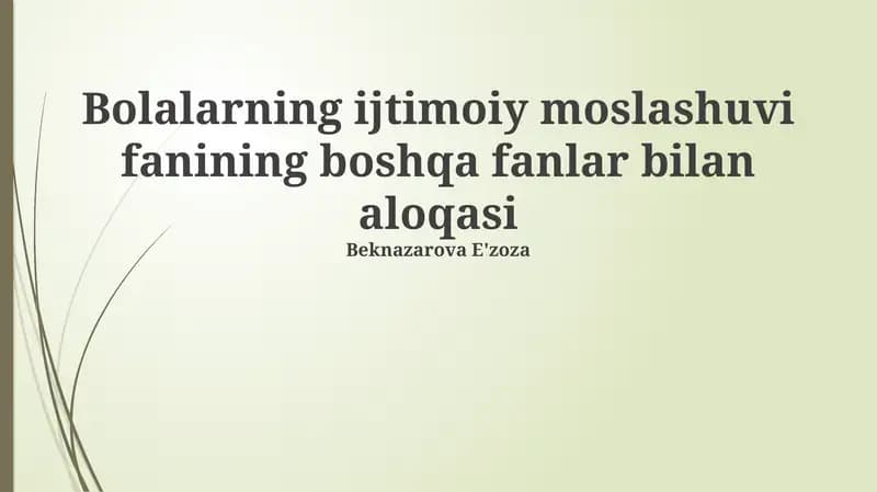 Bolalarning ijtimoiy moslashuvi fanining boshqa fanlar bilan aloqasi