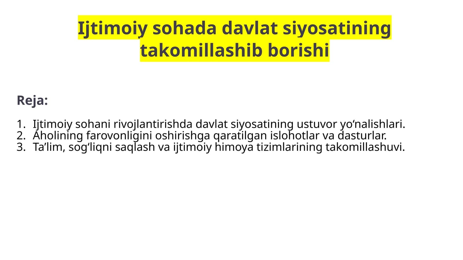 Ijtimoiy sohada davlat siyosatining takomillashib borishi