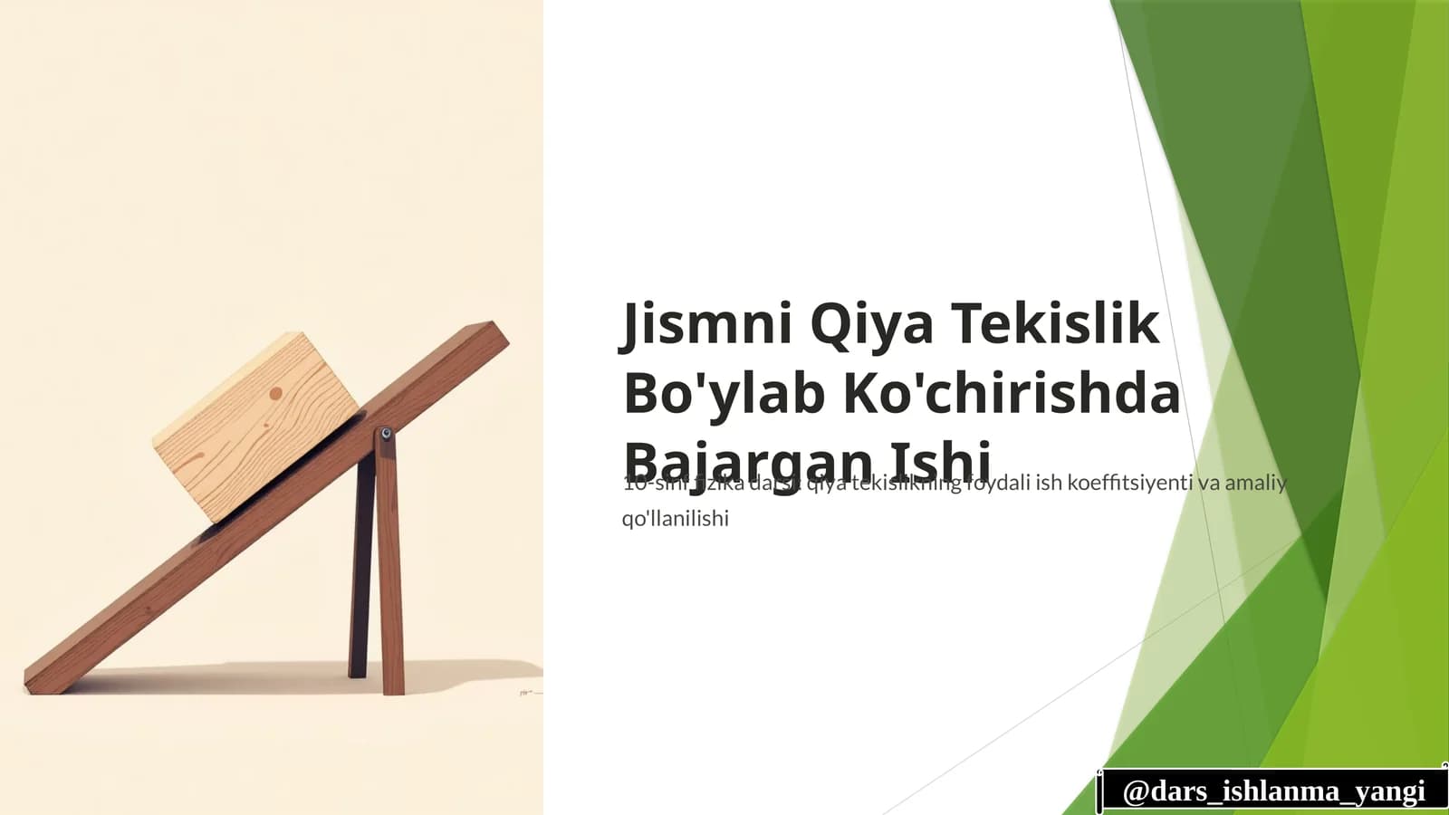 Jismni Qiya Tekislik Bo'ylab Ko'chirishda Bajargan Ishi