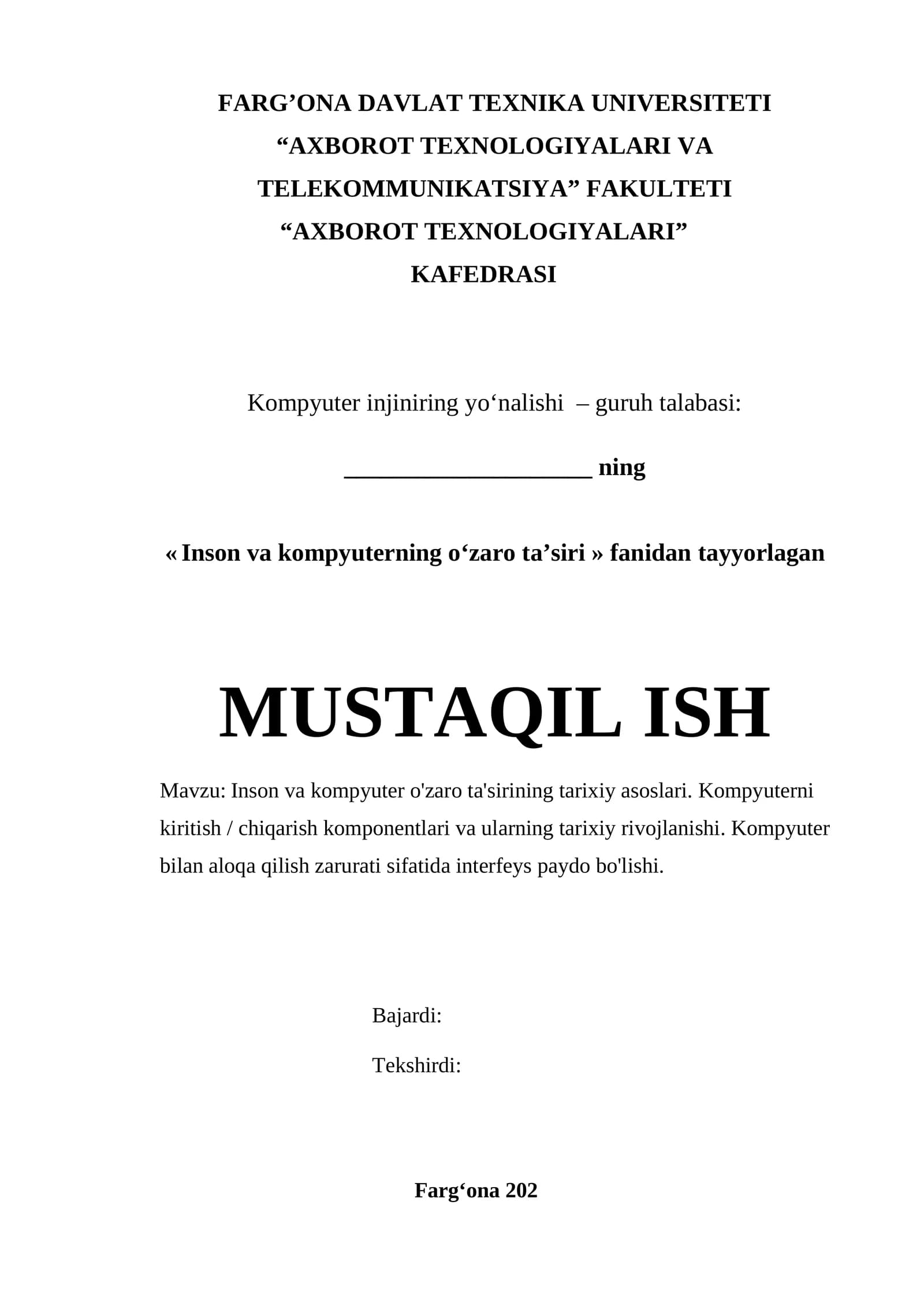 mustaqil ish Inson va kompyuter o'zaro ta'sirining tarixiy asoslari. Kompyuterni kiritish / chiqarish komponentlari va ularning tarixiy rivojlanishi. Kompyuter bilan aloqa qilish zarurati sifatida interfeys paydo bo'lishi.