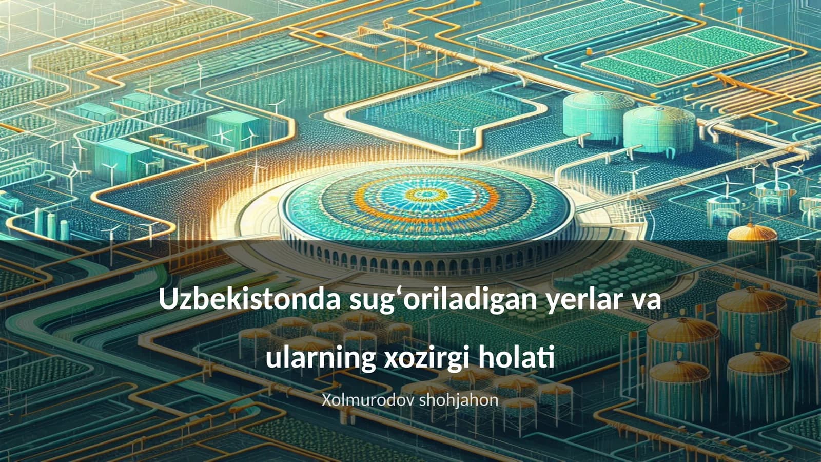 Sugʻoriladigan yerlar va ularning xozirgi holati