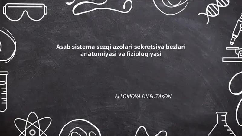Asab sistema sezgi azolari sekretsiya bezlari anatomiyasi va fiziologiyasi