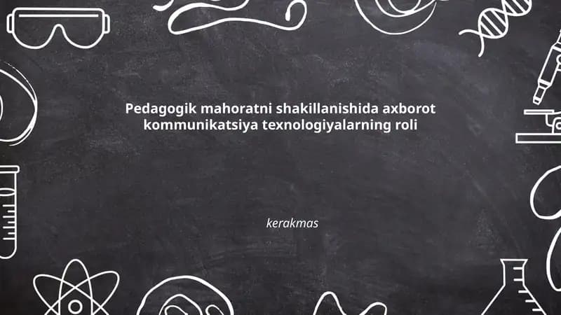 Pedagogik mahoratni shakillanishida axborot kommunikatsiya texnologiyalarning roli
