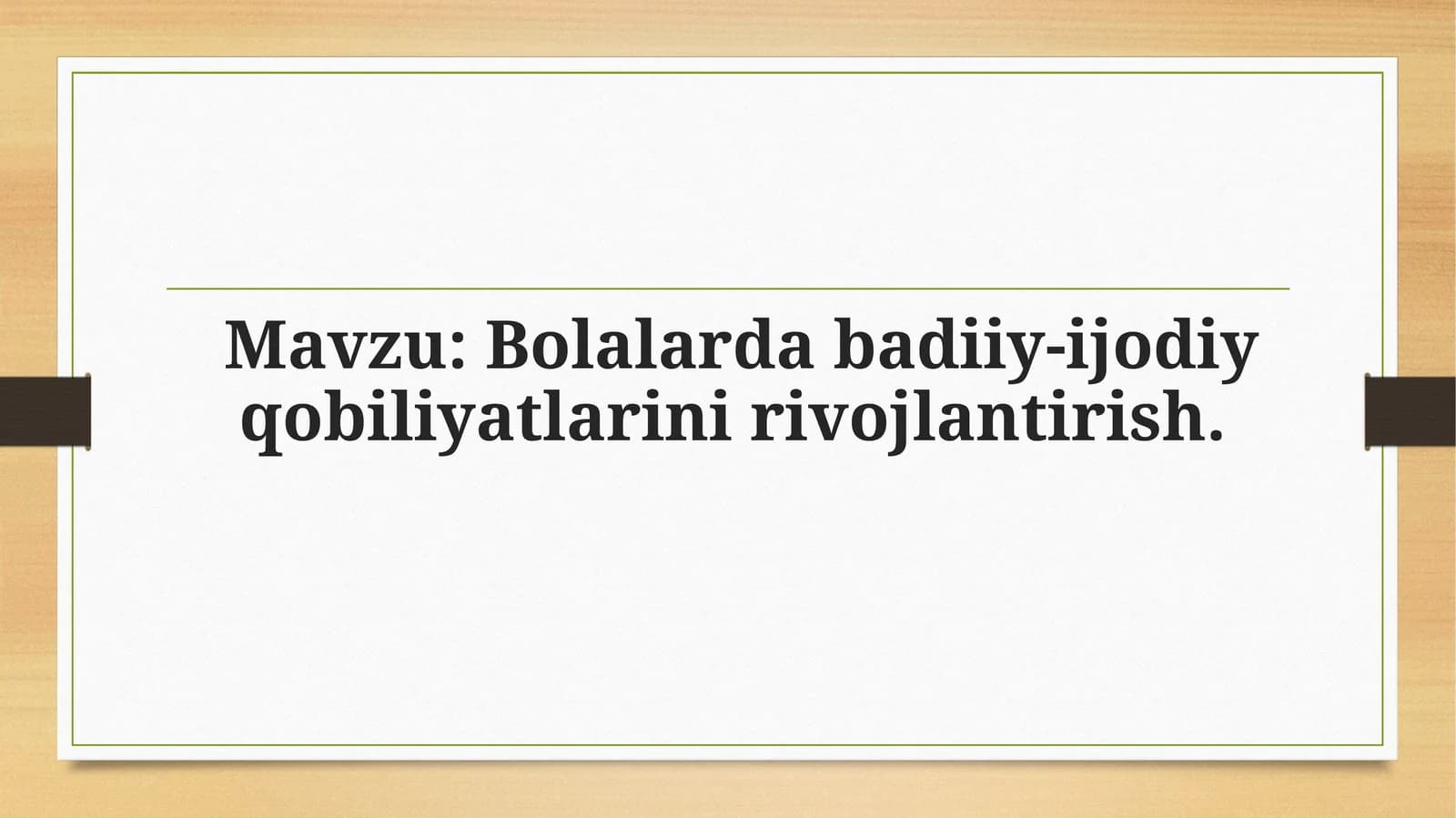 Bolalarda badiiy-ijodiy qobiliyatlarini rivojlantirish