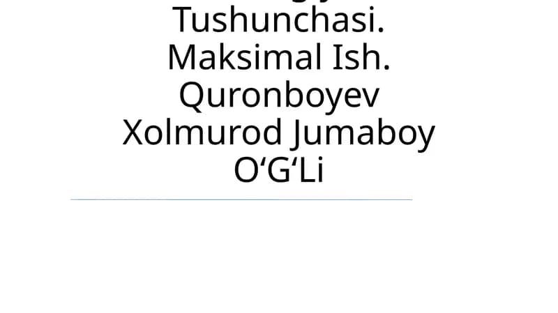 Eksergiya Tushunchasi. Maksimal Ish. Quronboyev Xolmurod Jumaboy O‘G‘Li