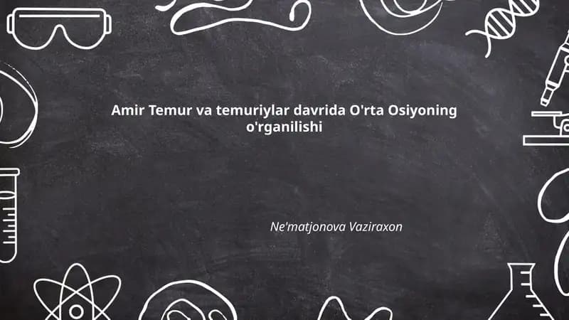 Amir Temur va temuriylar davrida O'rta Osiyoning o'rganilishi