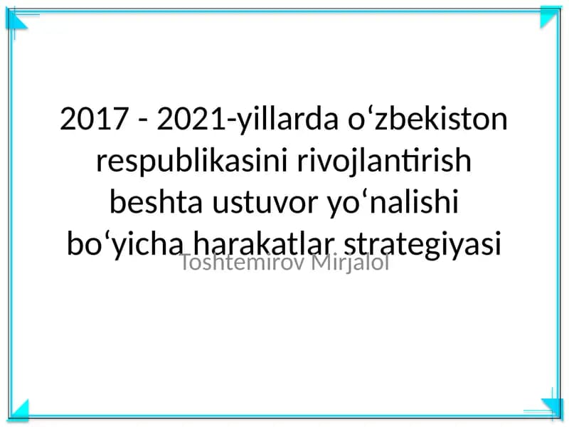 2017 - 2021-yillarda oʻzbekiston respublikasini rivojlantirish beshta ustuvor yoʻnalishi boʻyicha harakatlar strategiyasi