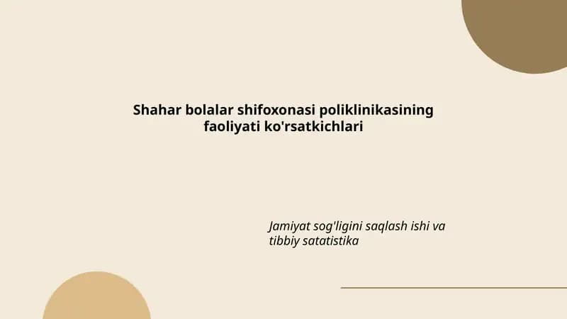 Shahar bolalar shifoxonasi poliklinikasining faoliyati ko'rsatkichlari