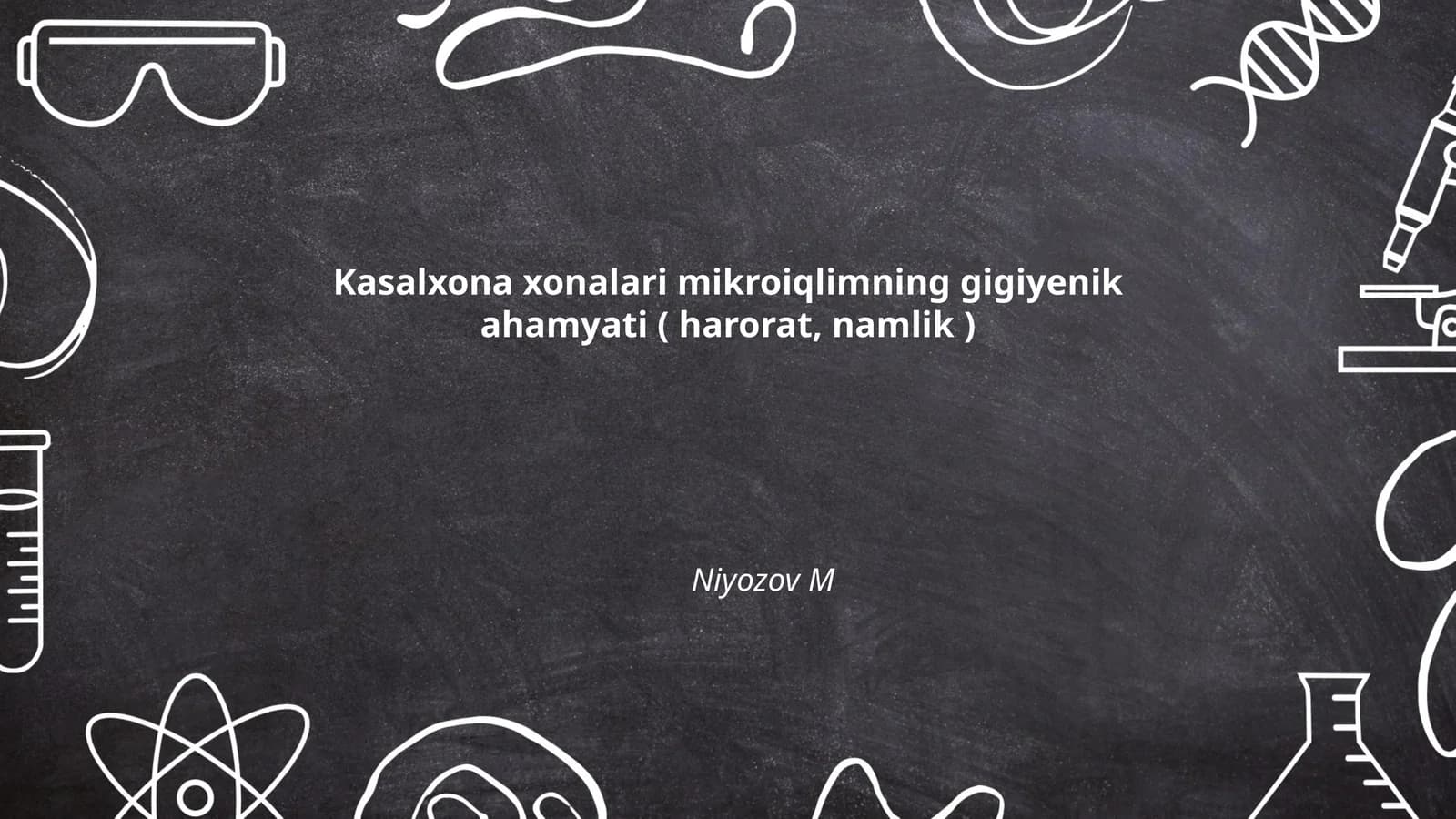 Kasalxona xonalari mikroiqlimning gigiyenik ahamyati ( harorat, namlik )
