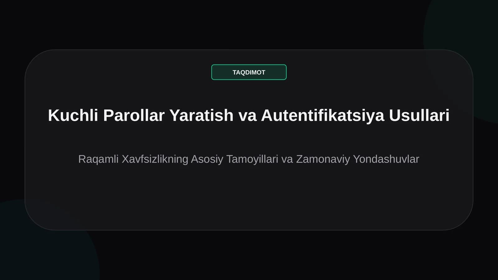 Kuchli Parollar Yaratish va Autentifikatsiya Usullari