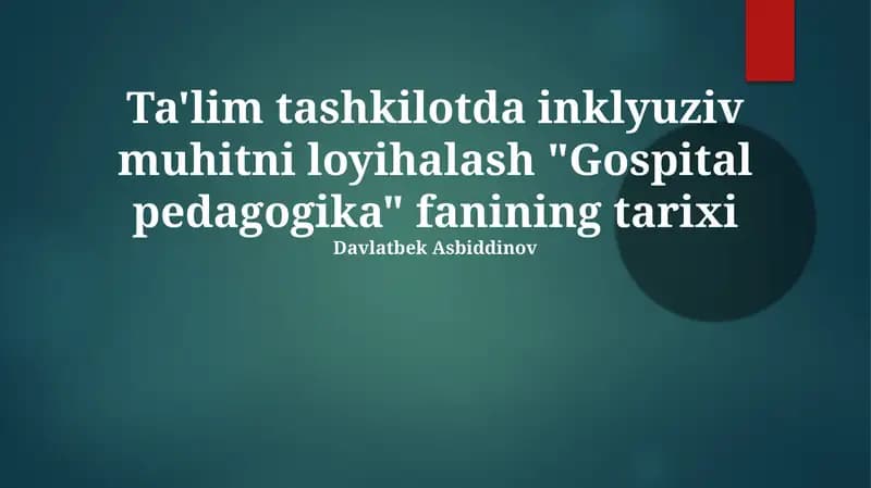 "Gospital pedagogika" fanining tarixi