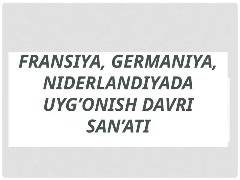 Fransiya,germaniya,niderlandiyadauyg’onishdavrisan’ati