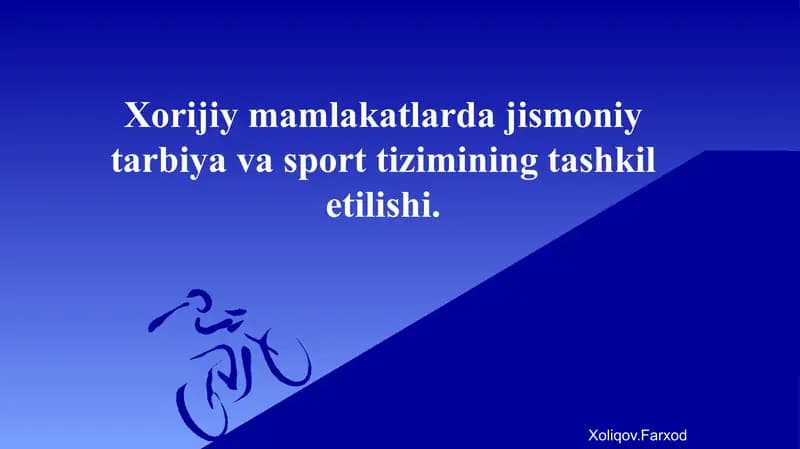 Xorijiy mamlakatlarda jismoniy tarbiya va sport tizimining tashkil etilishi