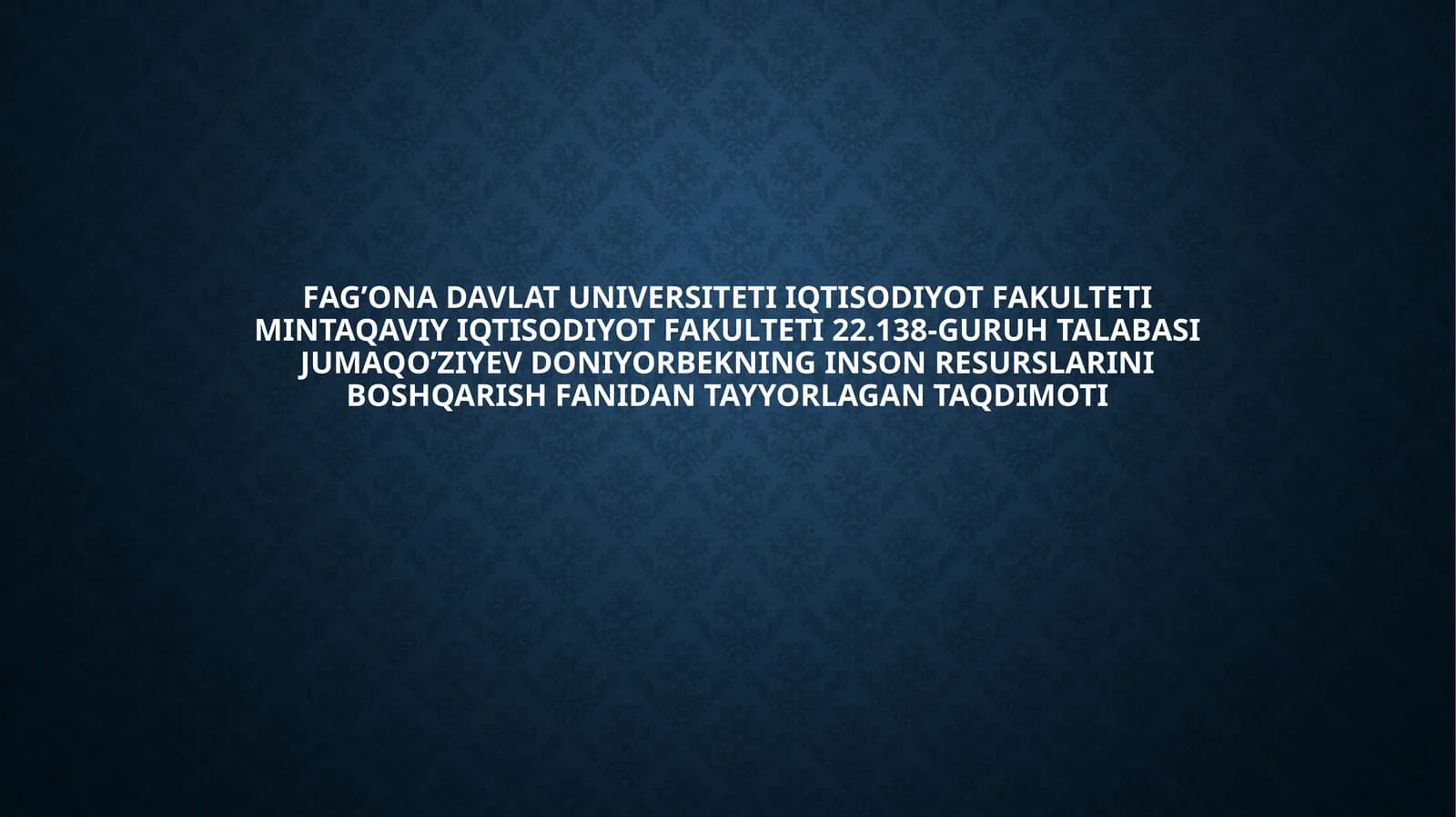 FAG’ONA DAVLAT UNIVERSITETI IQTISODIYOT FAKULTETI