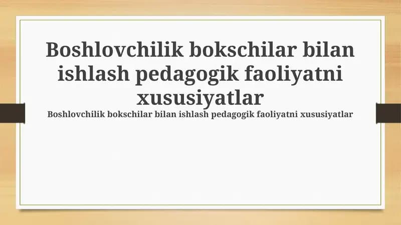 Boshlovchilik bokschilar bilan ishlash pedagogik faoliyatni xususiyatlar