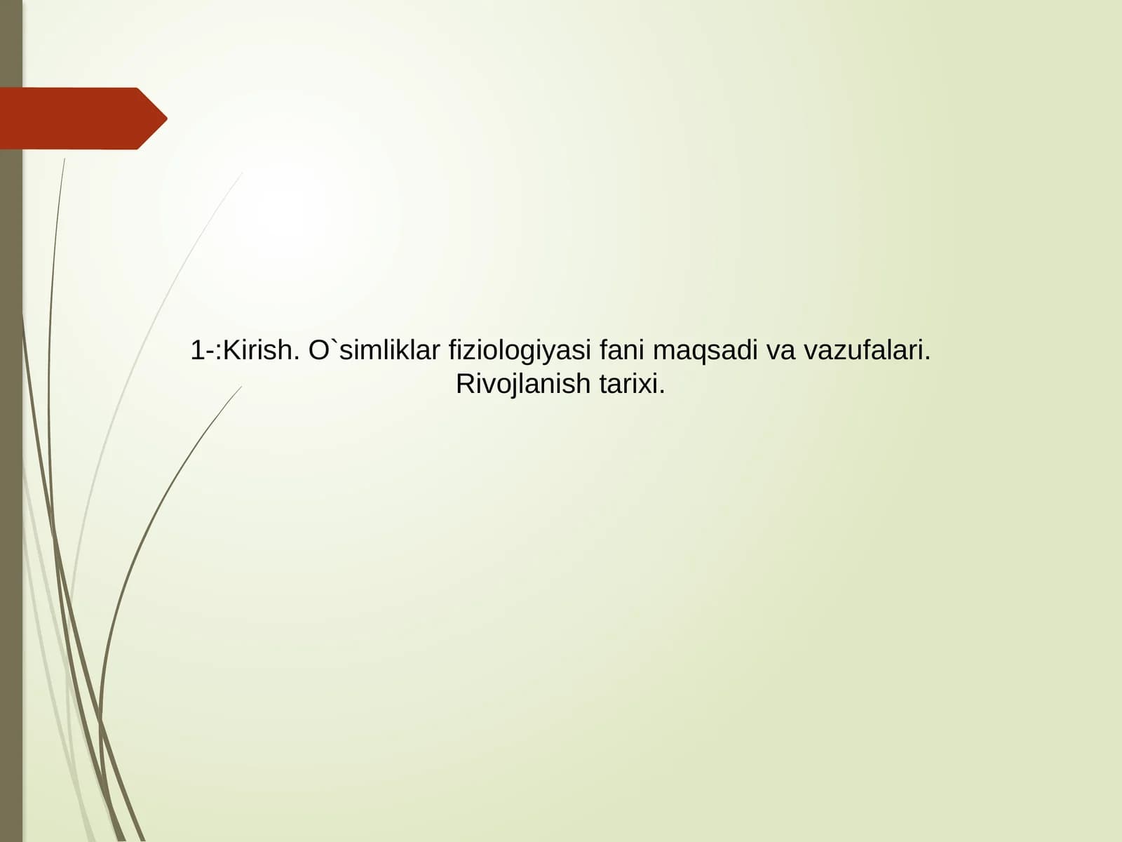 O’simliklar fiziologiyasi fani maqsadi va vazifalari