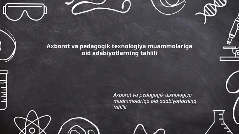 Axborot va pedagogik texnologiya muammolariga oid adabiyotlarning tahlili