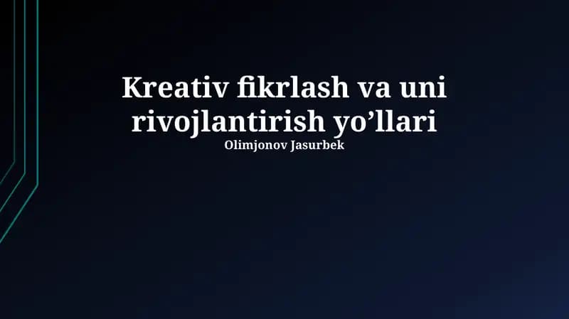 Ijodiy Fikrlash va Uni Rivojlantirish Yo'llari