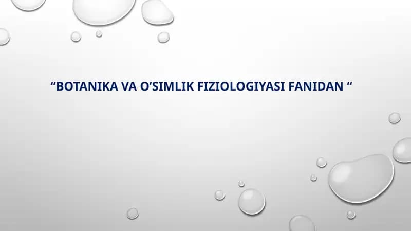 BOTANIKA VA O'SIMLIK FIZIOLOGIYASI FANIDAN