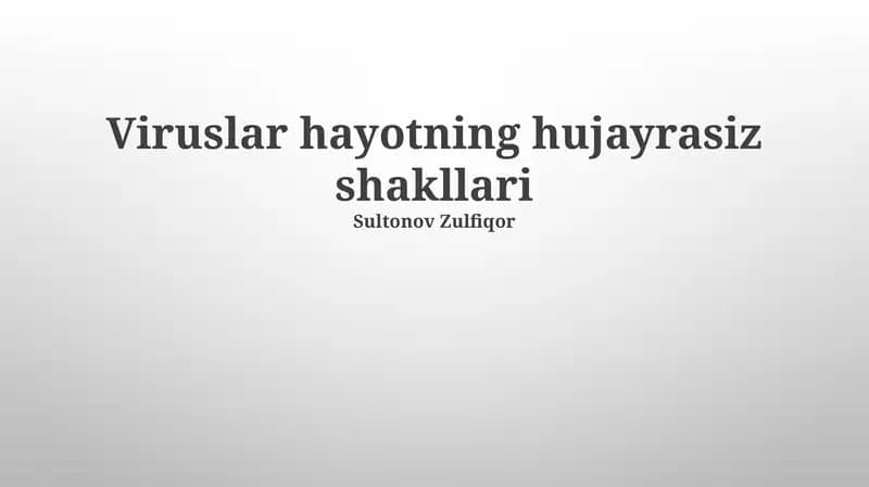 Viruslar hayotning hujayrasiz shakllari