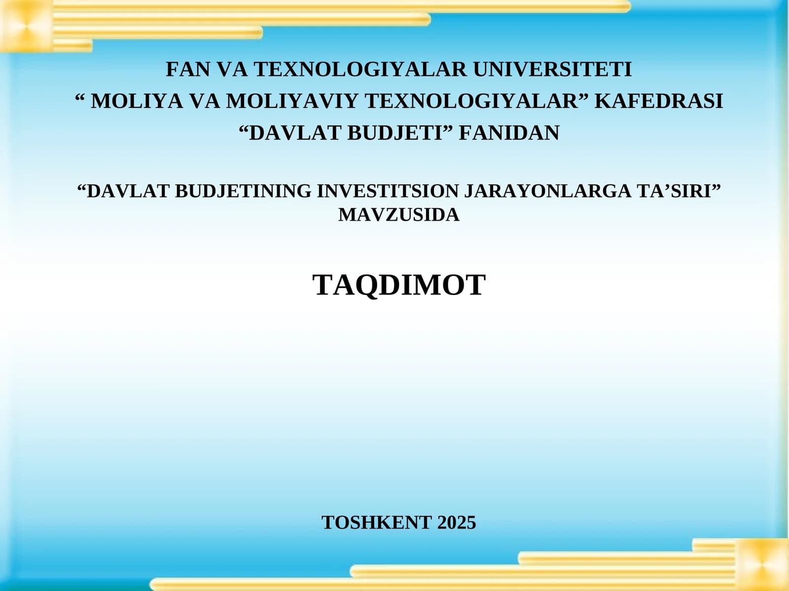 DAVLAT BUDJETINING INVESTITSION JARAYONLARGA TA’SIRI