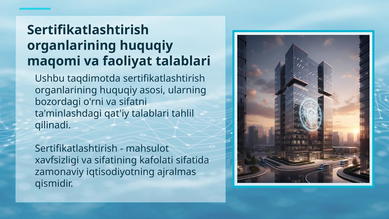 Sertifikatlashtirish organlarining huquqiy maqomi va faoliyat talablari